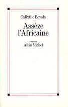 Couverture du livre « Assèze l'Africaine » de Calixthe Beyala aux éditions Albin Michel