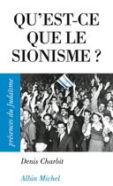 Couverture du livre « Qu'est-ce que le sionisme ? » de Charbit-D aux éditions Albin Michel