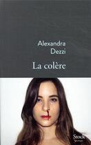 Couverture du livre « La colère » de Alexandra Dezzi aux éditions Stock