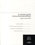 Couverture du livre « Le contrôleur général des lieux de privation de liberté ; rapport d'activité 2009 » de  aux éditions Dalloz