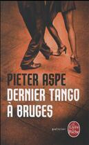 Couverture du livre « Dernier tango à Bruges » de Pieter Aspe aux éditions Le Livre De Poche