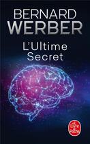 Couverture du livre « L'ultime secret » de Bernard Werber aux éditions Le Livre De Poche