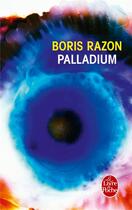 Couverture du livre « Palladium » de Boris Razon aux éditions Le Livre De Poche