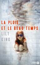 Couverture du livre « La pluie et le beau temps » de Lily King aux éditions Presses De La Cite