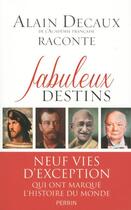 Couverture du livre « Fabuleux destins » de Alain Decaux aux éditions Perrin