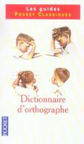 Couverture du livre « Dictionnaire D'Orthographe » de Micheline Sommant aux éditions Pocket