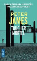 Couverture du livre « Toucher mortel » de Peter James aux éditions Pocket