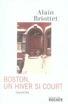 Couverture du livre « Boston, un hiver si court » de Alain Briottet aux éditions Rocher