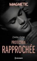 Couverture du livre « Protection rapprochée » de Zara Cox aux éditions Harlequin