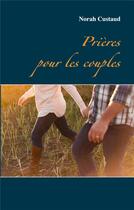 Couverture du livre « Prières pour les couples » de Norah Custaud aux éditions Books On Demand