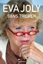 Couverture du livre « Sans tricher » de Joly/Eva aux éditions Les Arenes