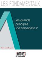 Couverture du livre « Les grands principes de solvabilite ii » de Marie-Laure Dreyfuss aux éditions L'argus De L'assurance