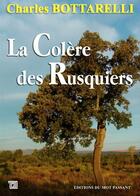 Couverture du livre « La colère des rusquiers » de Charles Bottarelli aux éditions Editions Du Mot Passant