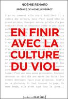 Couverture du livre « En finir avec la culture du viol » de Noemie Renard aux éditions Les Petits Matins