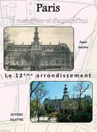 Couverture du livre « Paris ; le 12e arrondissement » de Daniel Delattre aux éditions Delattre