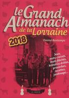 Couverture du livre « Le grand almanach : de la Lorraine (édition 2018) » de Daniel Bontemps aux éditions Geste