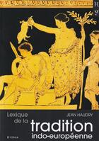 Couverture du livre « Lexique de la tradition indo-européenne » de Jean Haudry aux éditions Yoran Embanner