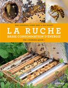 Couverture du livre « La ruche basse consommation d'énergie : une révolution apicole » de Jean Riondet et Damien Merit et Marc Guillemain aux éditions Eugen Ulmer