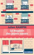 Couverture du livre « Le magasin des jouets cassés » de Rampin Julien aux éditions Libra Diffusio