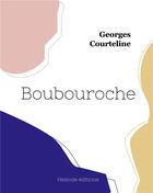 Couverture du livre « Boubouroche » de Georges Courteline aux éditions Hesiode