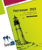 Couverture du livre « Photoshop 2023 : les fondamentaux de la retouche photo » de Didier Mazier aux éditions Eni