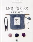 Couverture du livre « Mon cours de tricot » de Agathe Paulin aux éditions Marabout