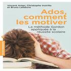 Couverture du livre « Ados, comment les motiver » de Bruno Lefebvre et Victor Acker et Christophe Inzirillo aux éditions Marabout