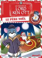 Couverture du livre « Les missions de Lord Ken Ott T.3 ; Lord Ken Ott et le Père Noël » de Lenia Major et Jeremy Parigi aux éditions Hemma