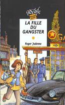 Couverture du livre « La fille du ganster » de Thierry Christmann et Roger Judenne aux éditions Rageot