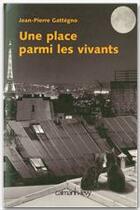 Couverture du livre « Une place parmi les vivants » de Gattegno-J.P aux éditions Calmann-levy