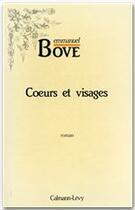 Couverture du livre « Coeurs et visages » de Emmanuel Bove aux éditions Calmann-levy