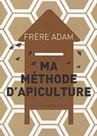 Couverture du livre « Ma methode d'apiculture » de Kehrle Adam aux éditions Courrier Du Livre