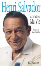 Couverture du livre « Attention ma vie » de Salvador-H aux éditions Lattes