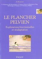 Couverture du livre « Le Plancher Pelvien » de Bourcier aux éditions Vigot