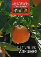 Couverture du livre « Cultiver les agrumes (édition 2012) » de  aux éditions Glenat