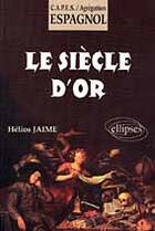 Couverture du livre « Siecle d'or (le) » de Helios Jaime aux éditions Ellipses