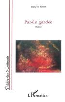 Couverture du livre « Parole gardée » de Francois Besset aux éditions L'harmattan