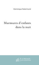 Couverture du livre « Murmures d'enfants dans la nuit » de Chetrit-Benaudis R. aux éditions Le Manuscrit