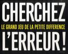 Couverture du livre « Cherchez l'erreur ; le grand jeu de la petite différence » de  aux éditions Telemaque