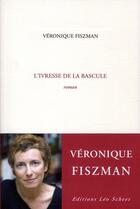 Couverture du livre « L'ivresse de la bascule » de Veronique Fiszman aux éditions Leo Scheer