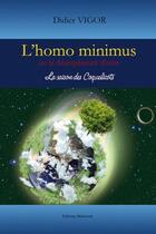 Couverture du livre « L'homo minimus ou la désesperance divine ; la saison des coquelicots » de Didier Vigor aux éditions Benevent