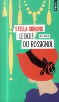 Couverture du livre « Le bois du rossignol » de Stella Gibbons aux éditions Points
