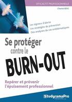 Couverture du livre « Se protéger contre le burn-out ; repérer et prévenir l'épuisement professionnel » de Chantal Rens aux éditions Studyrama