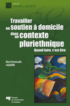 Couverture du livre « Travailler en soutien a domicile dans un contexte pluriethni » de Laquerre Marie aux éditions Presses De L'universite Du Quebec