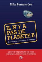 Couverture du livre « Il n'y a pas de planete B » de Mike Berners-Lee aux éditions De Boeck Superieur