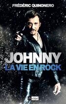 Couverture du livre « Johnny - La vie en rock » de Frederic Quinonero aux éditions Archipel