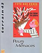 Couverture du livre « TERRAIN T.43 ; peurs et menaces » de  aux éditions Maison Des Sciences De L'homme