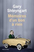 Couverture du livre « Mémoires d'un bon à rien » de Gary Shteyngart aux éditions Olivier (l')