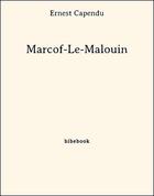 Couverture du livre « Marcof-Le-Malouin » de Ernest Capendu aux éditions Bibebook