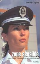 Couverture du livre « Zone sensible - Déposition d'une femme lieutenant de police » de Cojan/Durant aux éditions Favre